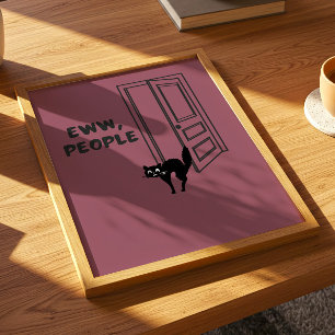 Eww, People - Introvert Cat Poster