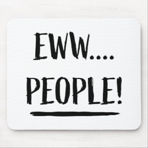 Eww People Mouse Mat