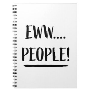 Eww People Notebook
