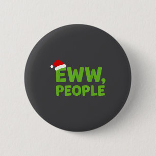 Eww People Santa Hat Funny Christmas Men Women  6 Cm Round Badge