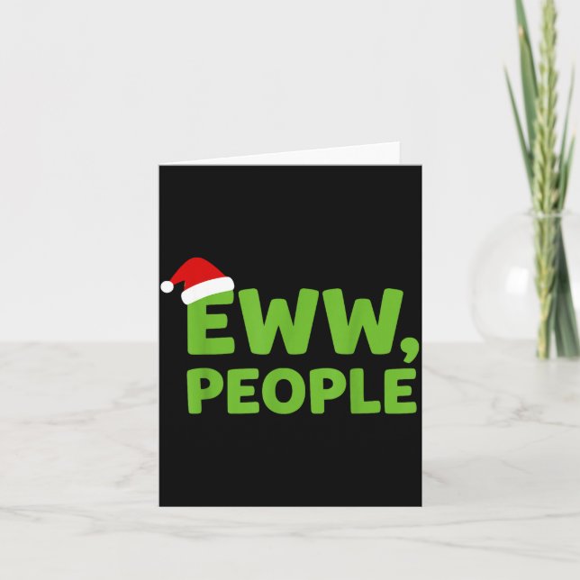 Eww People Santa Hat Funny Christmas Men Women  Card (Front)