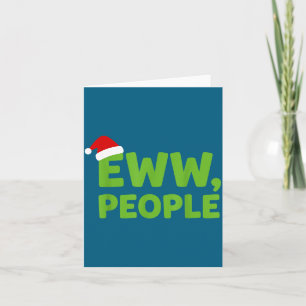Eww People Santa Hat Funny Christmas Men Women  Card
