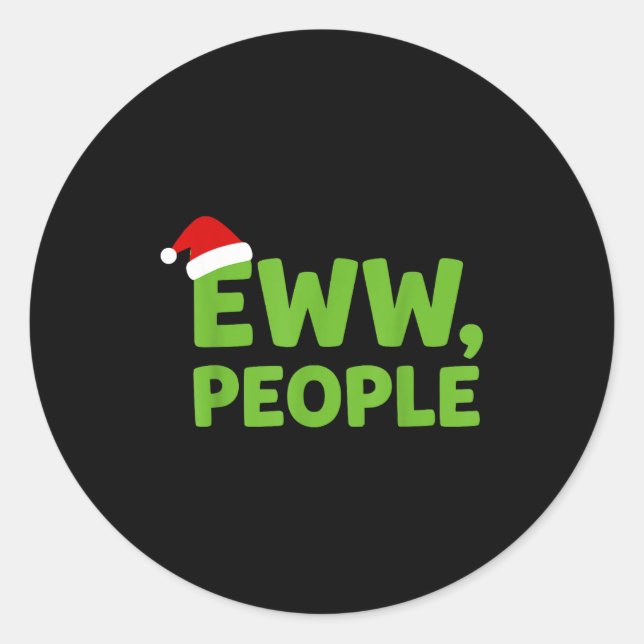 Eww People Santa Hat Funny Christmas Men Women  Classic Round Sticker (Front)