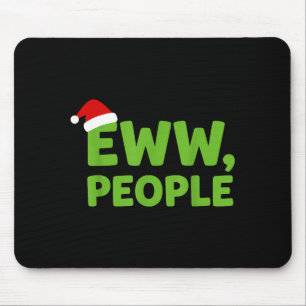 Eww People Santa Hat Funny Christmas Men Women  Mouse Mat