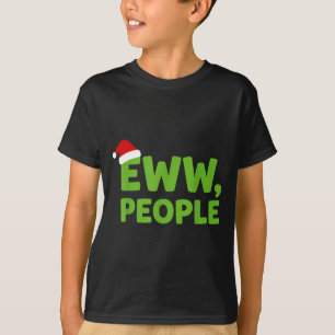 Eww People Santa Hat Funny Christmas Men Women T-Shirt