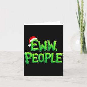 Eww People Santa Hat Funny Christmas Mens Womens K Card