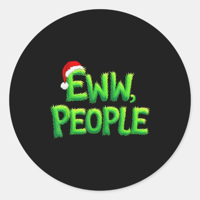 Eww People Santa Hat Funny Christmas Mens Womens K Classic Round Sticker (Front)