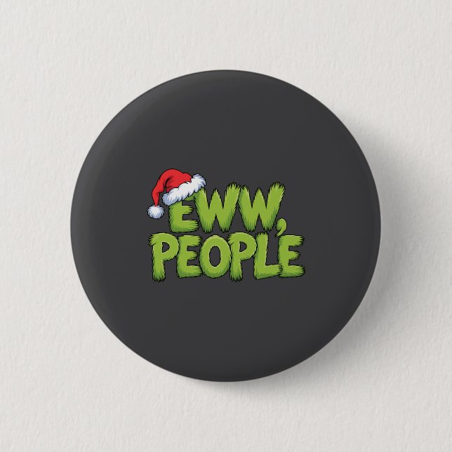 Eww People Santa Hat Green Funny Christmas Men Wom 6 Cm Round Badge (Front)