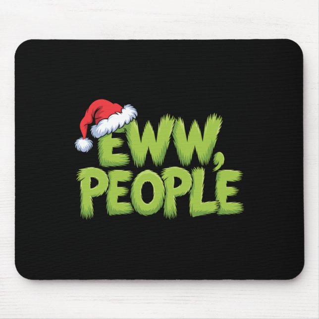 Eww People Santa Hat Green Funny Christmas Men Wom Mouse Mat (Front)