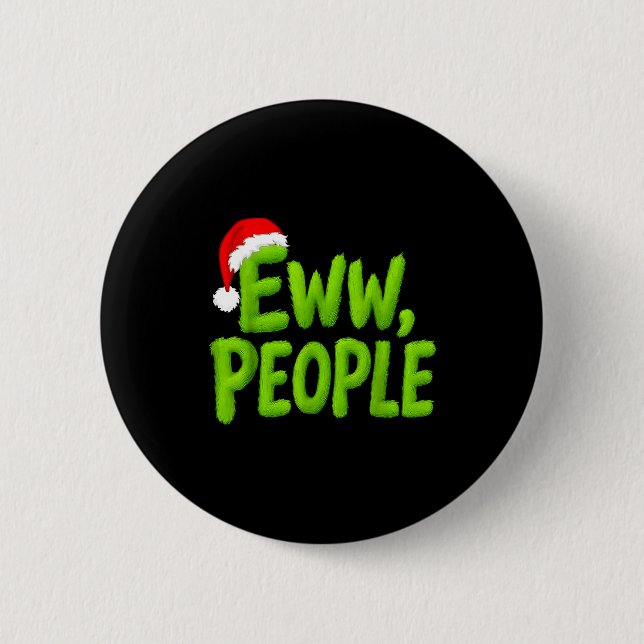 Eww, People Santa Hat Green Funny Christmas Mens W 6 Cm Round Badge (Front)