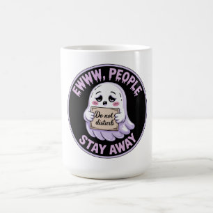 Ewww People Stay Away Sticker - Funny Introvert Gh Coffee Mug