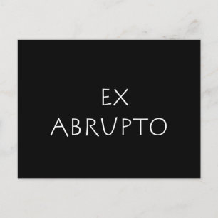 Ex abrupto postcard