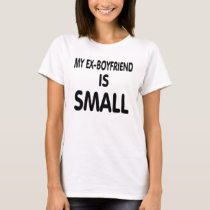 EX-boyfriend revenge shirt. T-Shirt