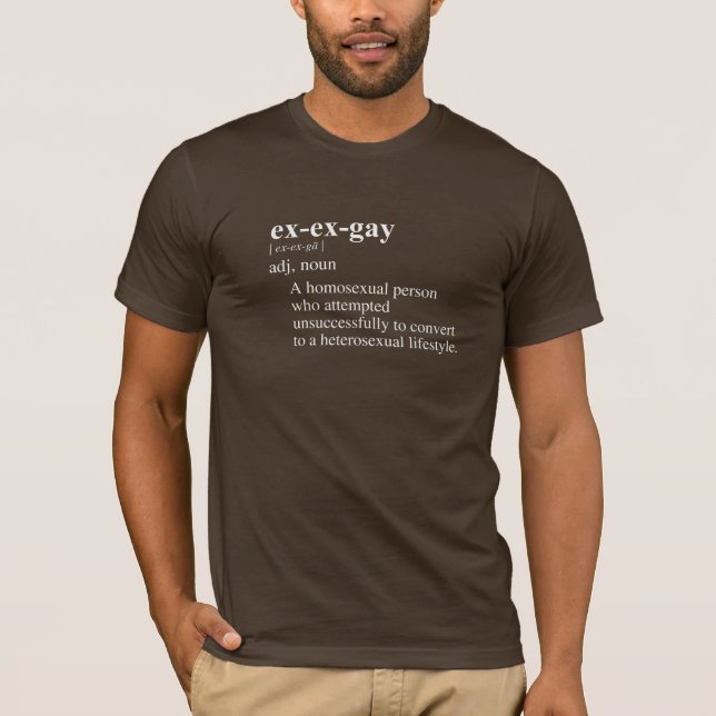 EX-EX-GAY DEFINITION T-Shirt (Front)