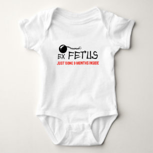 Ex Fetus - Just Done 9 Months Inside Baby Bodysuit