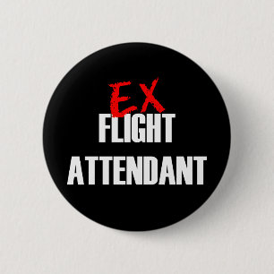 EX FLIGHT ATTENDANT DARK 6 CM ROUND BADGE