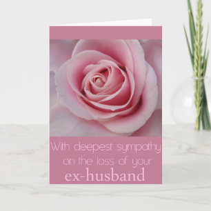 Ex-husband loss Rose sympathy Card