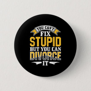 Ex Husband Wife You Can't Fix Stud But You Can Div 6 Cm Round Badge