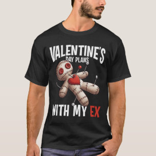 Ex Lover Voodoo Doll Valentines Day Plan Funny Rev T-Shirt