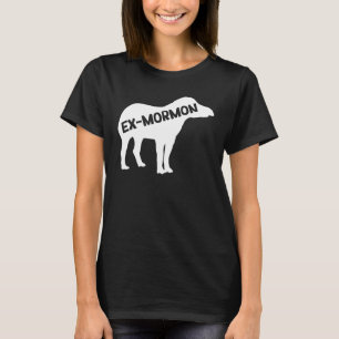 Ex Mormon Tapir Horse LDS Exmo Ex-Mormon T-Shirt