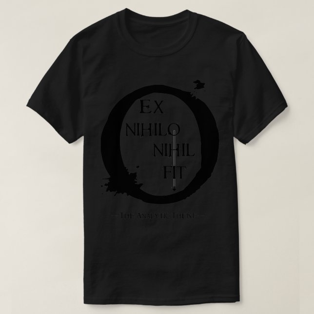 Ex nihilo nihil fit black T-Shirt (Design Front)