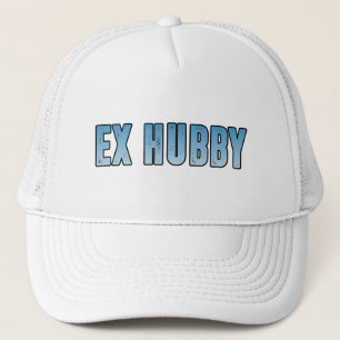 ex wife ex husband trucker hat