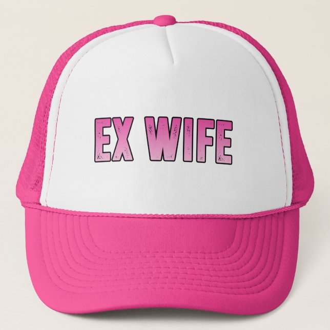 ex wife ex husband trucker hat (Front)