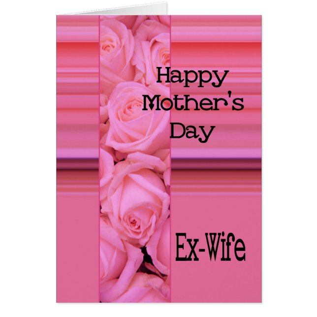 Ex-Wife  Happy Mother's Day rose card (Front)