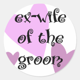 Ex-Wife of the Groom Classic Round Sticker