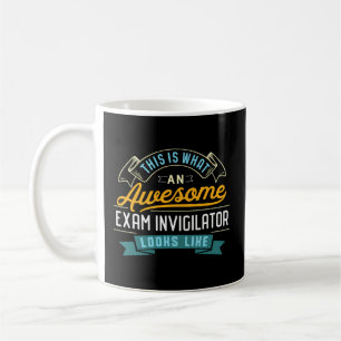 Exam Invigilator Awesome Job Occupation Coffee Mug
