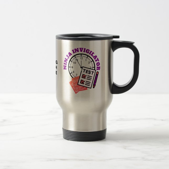 Exam Officer NINJA INVIGILATOR Teacher Travel Mug (Right)