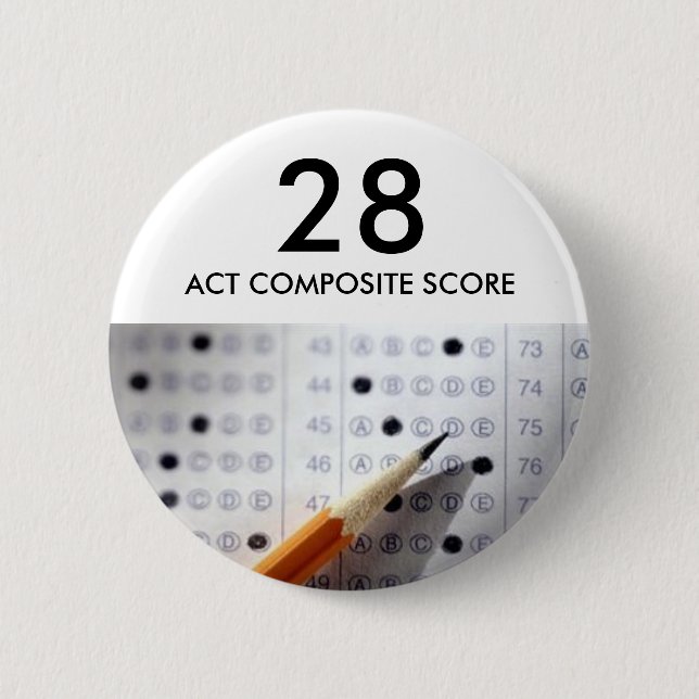 Exam, test, act, 28, ACT COMPOSITE SCORE 6 Cm Round Badge (Front)