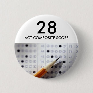 Exam, test, act, 28, ACT COMPOSITE SCORE 6 Cm Round Badge