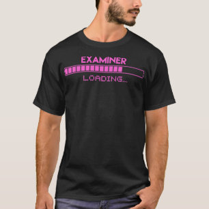 Examiner Loading T-Shirt