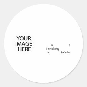 Example following on Twitter Add Image & Text Classic Round Sticker