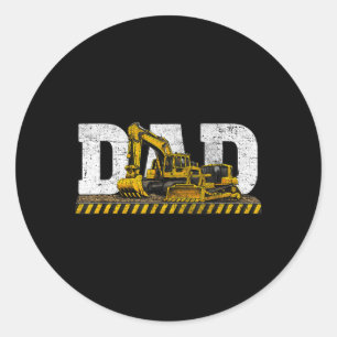 Excavator Dad Fathers Day Constructionbirthday Classic Round Sticker