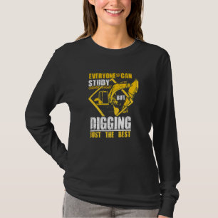 Excavator Digging Construction Worker Building Sit T-Shirt