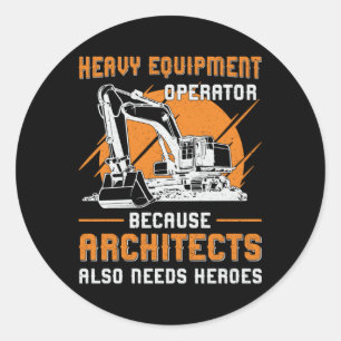 Excavator Heavy Equipment Operator Construction Classic Round Sticker