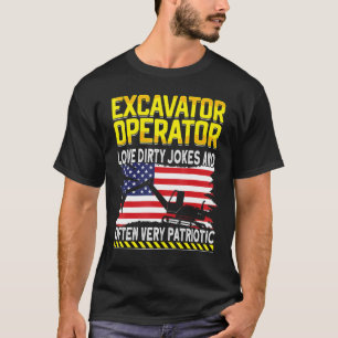 Excavator heavy machinery operator Digger  Excavat T-Shirt