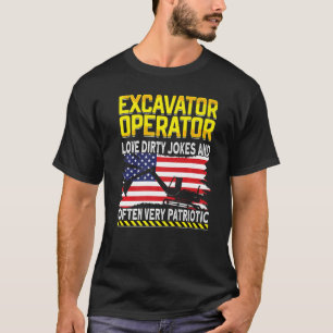 Excavator heavy machinery operator Digger  Excavat T-Shirt