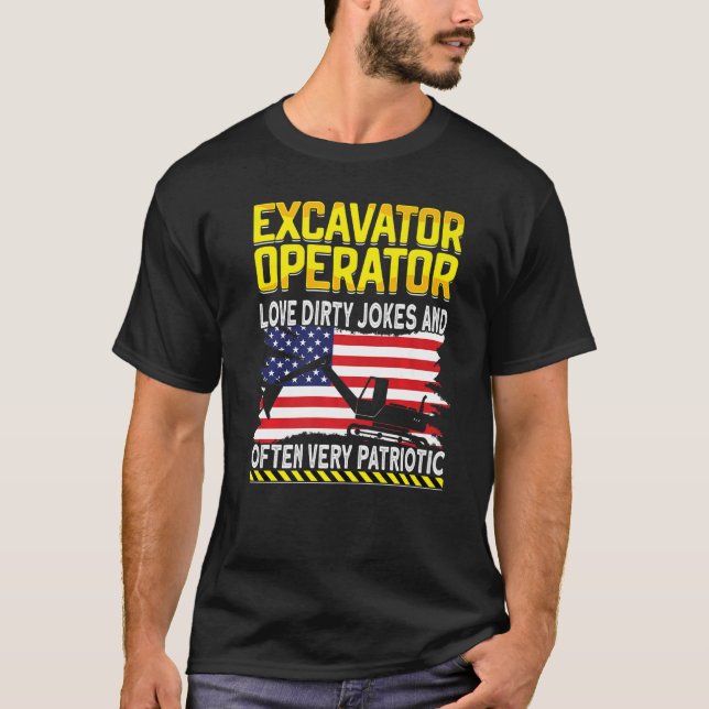 Excavator heavy machinery operator Digger  Excavat T-Shirt (Front)