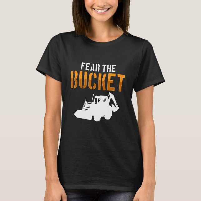 excavator operator and heavy machinery operator fu T-Shirt (Front)