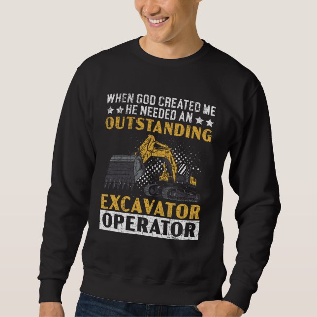 Excavator Operator Construction Vehicle Digger Sweatshirt (Front)