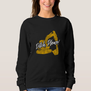 Excavator Operator For Excavator Driver Backhoe Op Sweatshirt