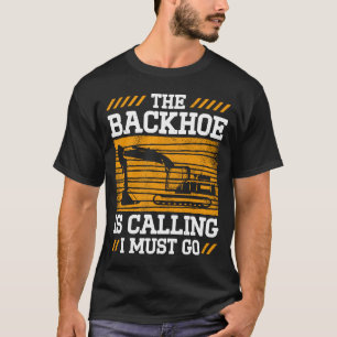 Excavator Operator For Excavator Driver Backhoe Op T-Shirt