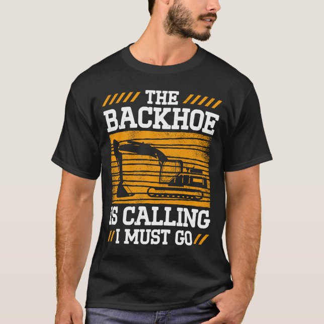 Excavator Operator For Excavator Driver Backhoe Op T-Shirt (Front)
