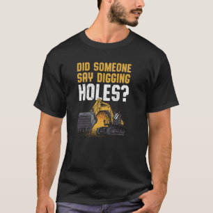Excavator Operator For Excavator Driver Backhoe Op T-Shirt