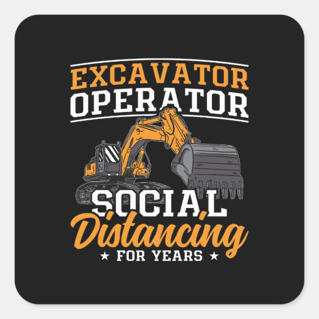 Excavator Operator Social Distancing Construction Square Sticker (Front)