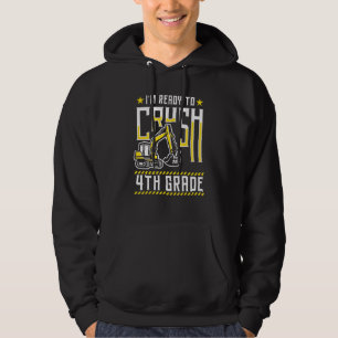 Excavator Ready To Crush 4th Grade Back To School Hoodie