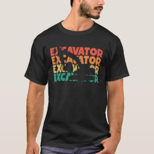 Excavator Retro Text Loader Backhoe Excavator Oper T-Shirt